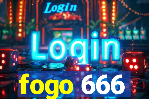 fogo 666